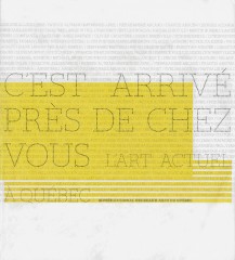 C’est arrivé près de chez-vous : l’art actuel à Québec, 2008