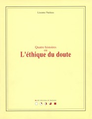 Quatre histoires ou l’éthique du doute, 1993